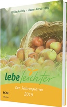 Heike Malisic, Beate Nordstrand - Lebe leichter - Der Jahresplaner 2015