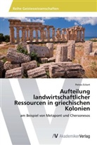 Petros Eckert - Aufteilung landwirtschaftlicher Ressourcen in griechischen Kolonien