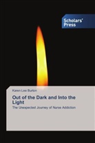 Karen Lee Burton - Out of the Dark and Into the Light