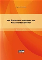 Stephan Schwertfeger - Die Ästhetik von Webseiten und Konsumentenverhalten