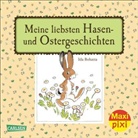 Künzler-Behncke, Rosemarie Künzler-Behncke, Ida Bohatta, Ida Bohatta-Morpurgo - Meine liebsten Hasen- und Ostergeschichten