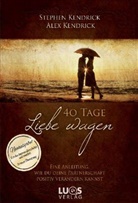 Kendric, Alex Kendrick, Stephe Kendrick, Stephen Kendrick, Kimbrough - 40 Tage Liebe wagen