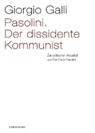 Giorgio Galli - Pasolini. Der dissidente Kommunist
