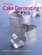 Maxwell Sarah, Murfitt Janice, Angela Maxwell Nilsen, Nilsen Angela - Complete Cake Decorating