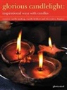 Gloria Nicol, Nicol Gloria - Glorious Candlelight - Inspirational Ways With Candles