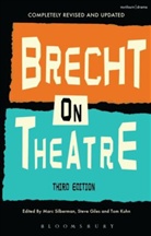 Bertolt Brecht, Professor Steve Giles, Tom Kuhn, Marc Silberman, John Willett - Brecht on Theatre
