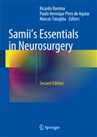 Paulo Henrique Pires de Aguiar, Paulo Henrique Pires de Aguiar, Paul Henrique Pires de Aguiar, Paulo Henrique Pires de Aguiar, Ricardo Ramina, Marcos Tatagiba - Samii's Essentials in Neurosurgery