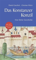 Gaschic, Danie Gaschick, Daniel Gaschick, Würtz, Christia Würtz, Christian Würtz - Das Konstanzer Konzil