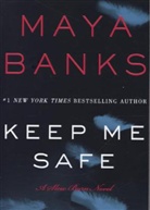 Maya Banks - Keep me Safe