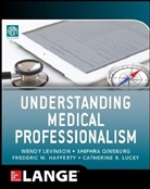 American Board Of Internal Medicine, American Board of Internal Medicine Foun, American Board of Internal Medicine Foundation, Shiphra Ginsburg, Ginsburg Shiphra, Fred Hafferty... - Understanding Medical Professionalism