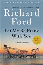 Richard Ford - Let Me Be Frank With You