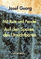 Josef Georg - Mit Rute und Pendel