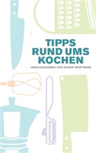Raine Wörtmann, Rainer Wörtmann - Tipps rund ums Kochen