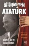 ismail corbaci, Y¿ksel Mert, YÃ¼ksel Mert, Yüksel Mert - Bilinmeyen Atatürk