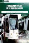 Ángel Sampedro Rodríguez, Sebastián Truyols Mateu - Fundamentos de la seguridad vial