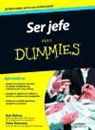 Peter Economy, Bob Nelson - Ser jefe para dummies