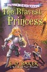 E D Baker, E. D. Baker, E.D. Baker - The Bravest Princess