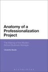 Charlotte Woods, Charlotte (University of Manchester Woods, Dr Charlotte Woods - Anatomy of a Professionalization Project