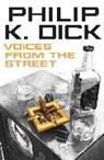 Philip K Dick, Philip K. Dick - Voices from the Street