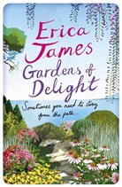 Erica James - Gardens of Delight