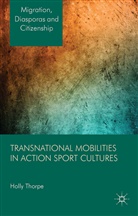 H Thorpe, H. Thorpe, Holly Thorpe - Transnational Mobilities in Action Sport Cultures