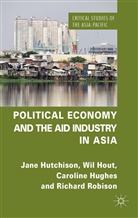 Hout, W Hout, W. Hout, Wil Hout, C et al Hughes, C. Hughes... - Political Economy and the Aid Industry in Asia