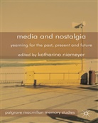 K Niemeyer, K. Niemeyer, Katharina Niemeyer, Katharina Niemeyer - Media and Nostalgia