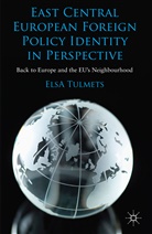 E Tulmets, E. Tulmets, Elsa Tulmets - East Central European Foreign Policy Identity in Perspective
