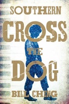 Cheng Bill, Bill Cheng - Southern Cross the Dog