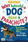 Jo Foster, Foster Jo - Why Would a Dog Need a Parachute Questions Answers About Second