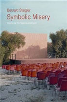 B Stiegler, B. Stiegler, Bernard Stiegler - Symbolic Misery - Volume 1: The Hyperindustrial Ep Och