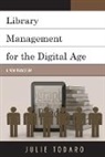 Todaro, Julie Todaro, Todaro Julie - Library Management for the Digital Age