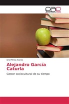 Isnel Pérez Alvarez - Alejandro García Caturla