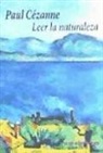 Paul Cézanne - Leer la naturaleza