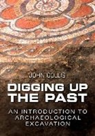 John Collins, John Collis - Digging Up the Past