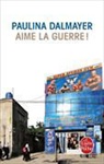 Paulina Dalmayer, Dalmayer-p - Aime la guerre !