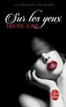 Irene Cao, Cao-i - La trilogie italienne. Vol. 1. Sur tes yeux