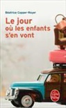 Béatrice Copper-Royer, Copper-royer-b - Le jour où les enfants s'en vont