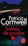 Patricia Cornwell, Cornwell-p - Une enquête de Kay Scarpetta. Traînée de poudre