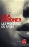 Lilsa Gardner, Lisa Gardner, Gardner-l - Les morsures du passé