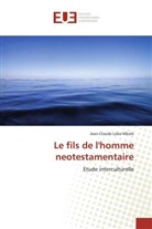 Jean-Claude Loba Mkole, Mkole-J - Le fils de l homme neotestamentaire