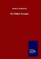 Johann G. Kohl, Johann Georg Kohl - Die Völker Europas