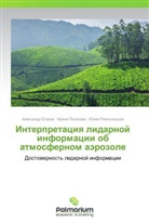 Aleksandr Egorov, Alexandr Egorow, Irina Potapova, Irina Potapowa, Juliq Rzhonsnickaq, Yuliya Rzhonsnitskaya - Interpretatsiya lidarnoy informatsii ob atmosfernom aerozole