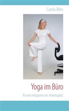 Carola Bleis - Yoga im Büro