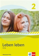 Katj Andersson, Katja Andersson, Christin Gruhne, Christina Gruhne, Andreas Höffle, Anit Rösch (Dr.)... - Leben leben, Ausgabe Rheinland-Pfalz - 2: Leben leben 2. Ausgabe Rheinland-Pfalz