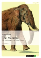 Ernst Probst - Das Mammut