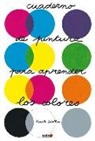 Pascale Estellon, Pascale Estellon - CUADERNO DE PINTURA PARA APRENDER LOS COLORES