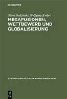 Oliver Budzinski, Wolfgang Kerber - Megafusionen, Wettbewerb und Globalisierung