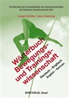 Heinz Mechling, Jürgen Schiffer - Wörterbuch Bewegungs- und Trainingswissenschaft