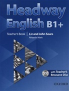 John Soars, Liz Soars - Headway English: B1+ Teacher's Book Pack with Teacher's Resource Disc